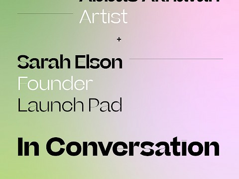 TONIGHT: Abbas Akhavan in conversation with Sarah Elson, Launch Pad Founder
